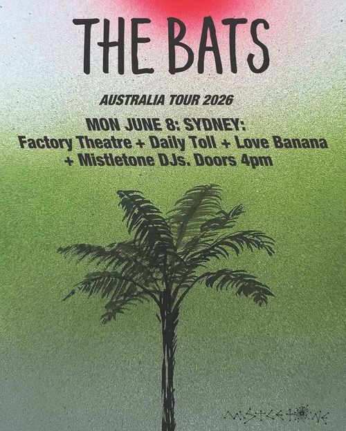 The Bats (NZ), Daily Toll, Love Banana, Mistletone DJs