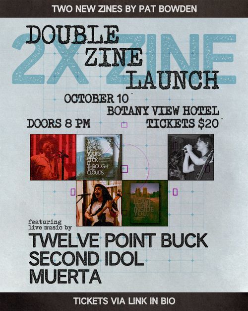 Double Zine Launch! w/ Second Idol, Twelve Point Buck, Muerta