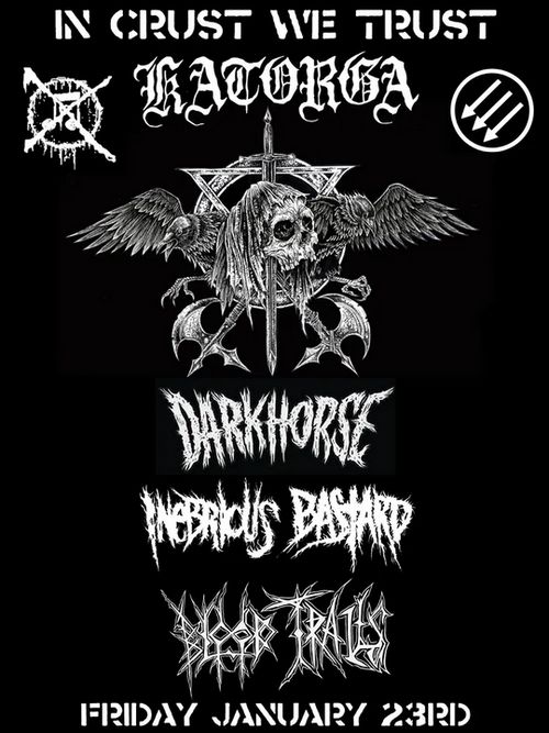 IN CRUST WE TRUST - KATORGA, CIMITERIUM, DARK HORSE, BLOOD TRAILS