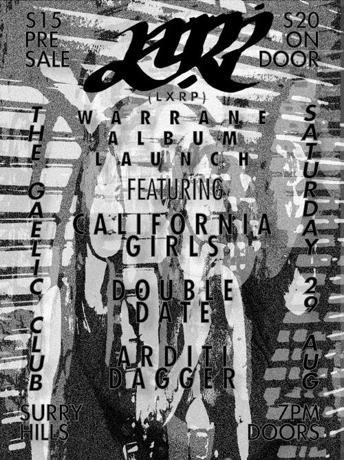 LXRP (VIC) ALBUM LAUNCH + California Girls Band + Double Date + Arditi Daggers
