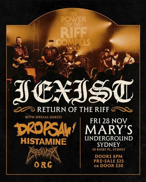 I Exist, Dropsaw, Histamine, Reekmind, Orc (ACT)