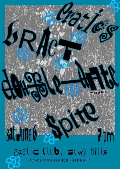 DOUBLE DATE tape launch w/ BRACT + SPITE + ERATICS @Gaelic Club, Surry Hills